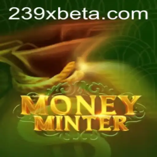 Descubra o Mundo de MoneyMinter e a Dinâmica de Jogo com 239Xbet